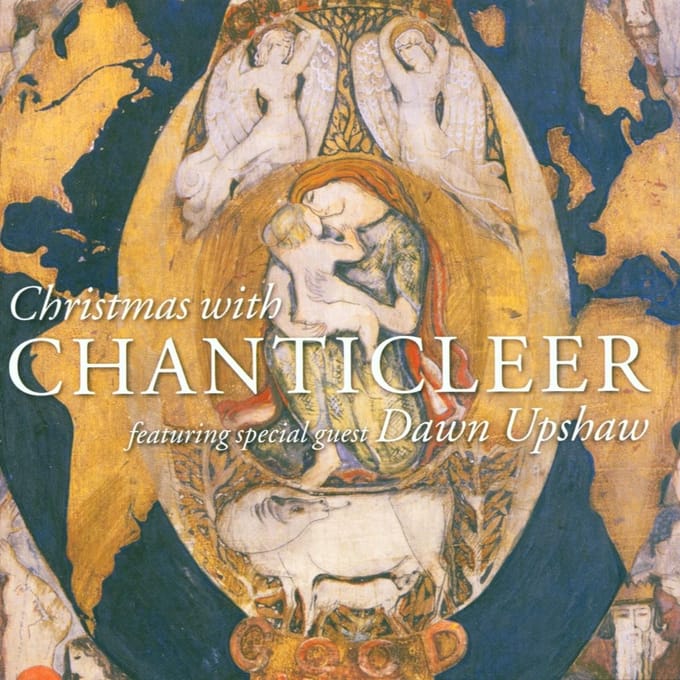 Christmas with Chanticleer / Dawn Upshaw, Joseph Jennings, Chanticleer