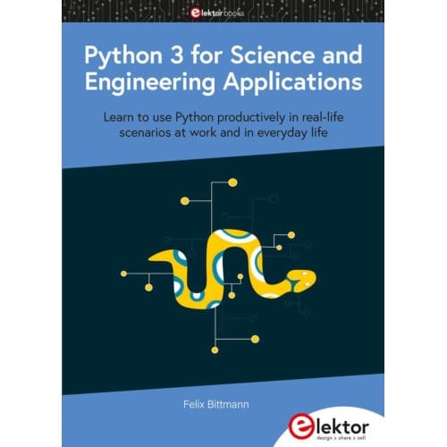 Python 3 For Science And Engineering Applications - Bittmann, Felix