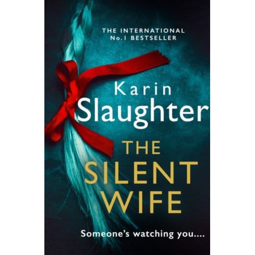 The Silent Wife - The Will Trent Series - Karin Slaughter