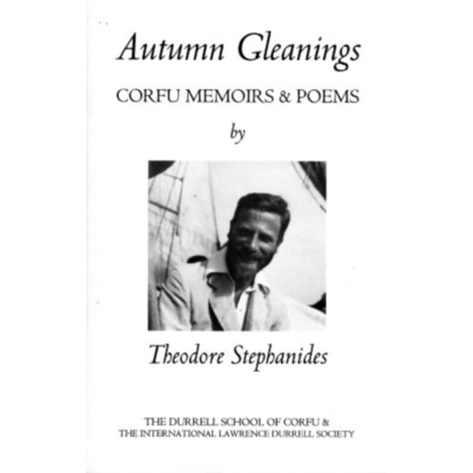 Autumn Gleanings: Corfu Memoirs And Poem - THEODOR STEPHANIDES