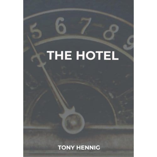 The Hotel - Tony Hennig