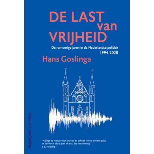 De Last Van Vrijheid - Hans Goslinga