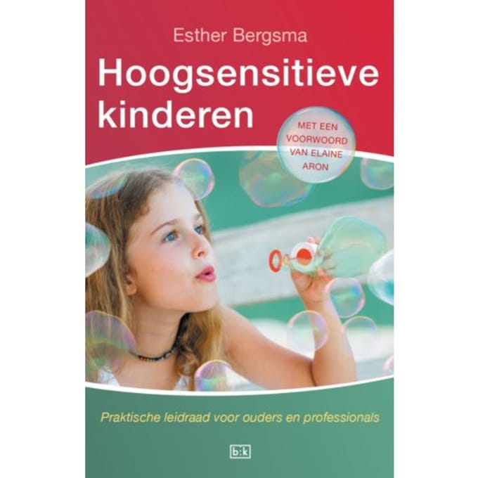 Hoogsensitieve Kinderen - Esther Bergsma