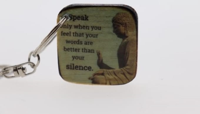 Quote sleutelhanger 3x3 cm Speak only when you feel