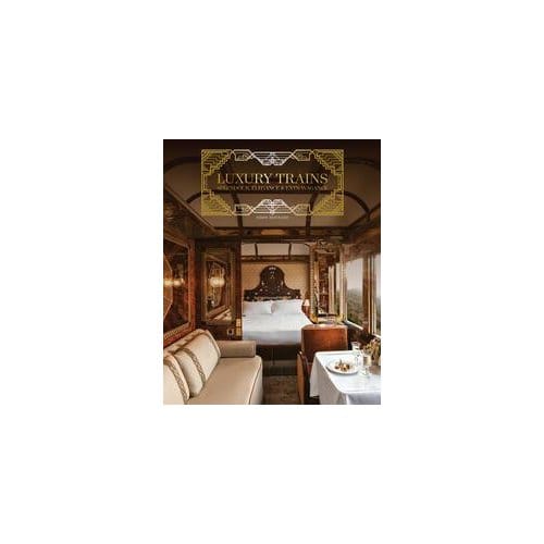 Luxury Trains - Bertrand, Simon