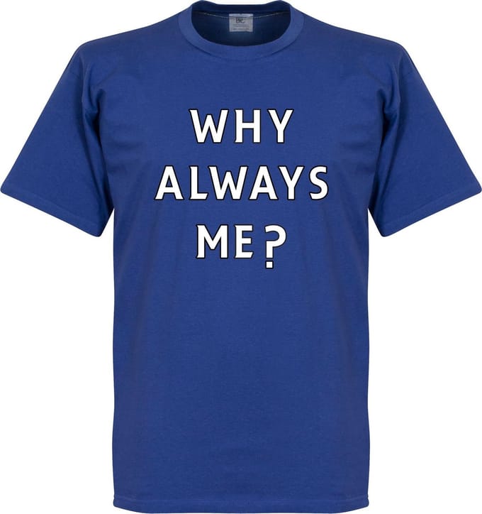 Why Always Me? T-shirt - Blauw - S
