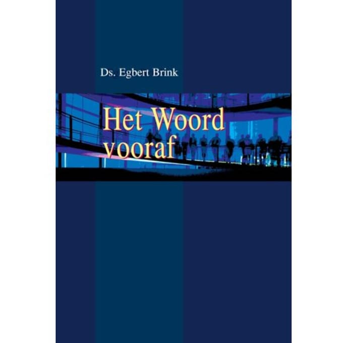 Het Woord Vooraf - Egbert Brink