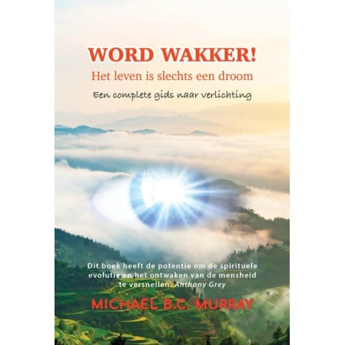 Word Wakker! Het Leven Is Slechts Een Droom - Michael Murray