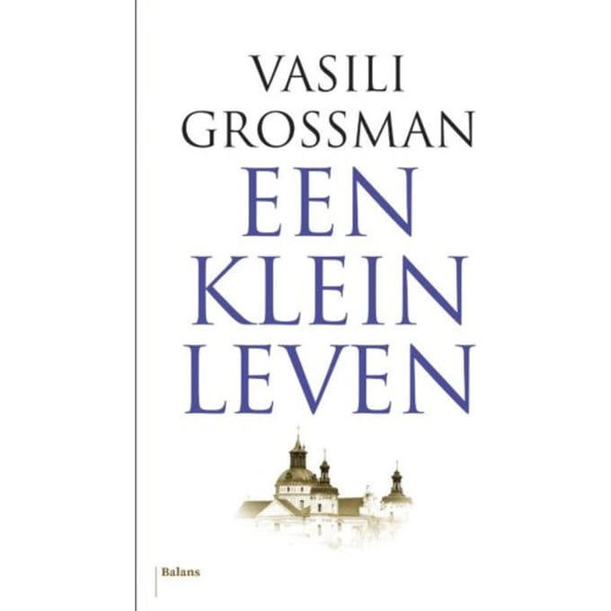 Een Klein Leven - Vasili Grossman