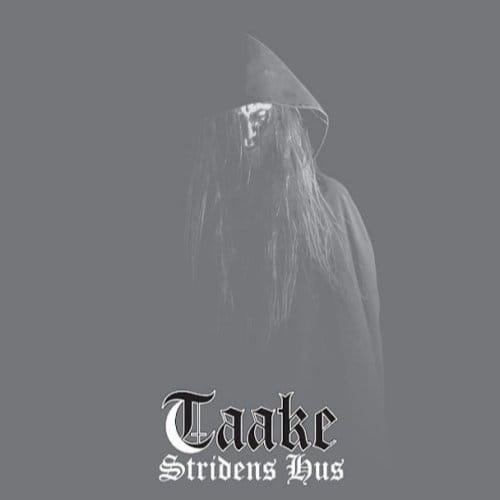 Stridens Hus - Taake