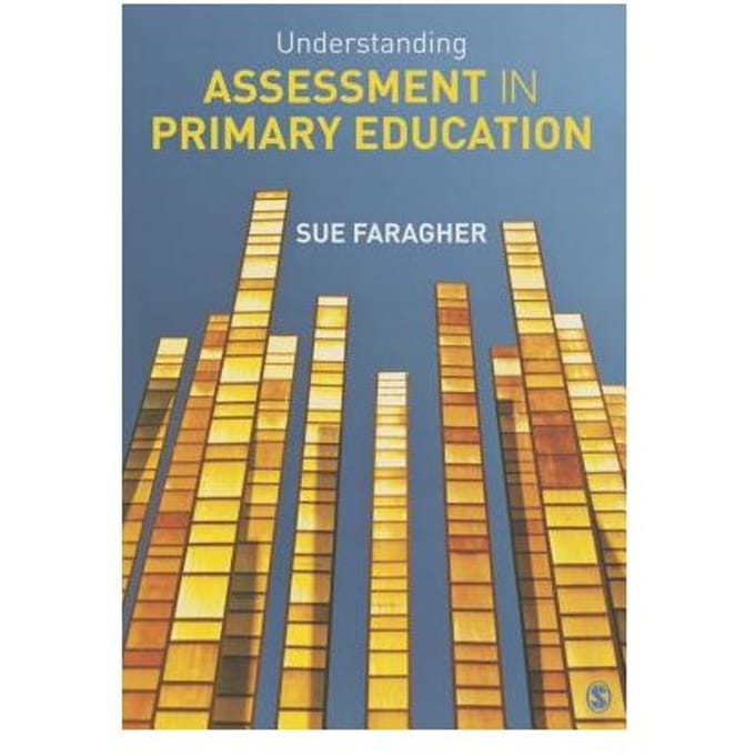 Understanding Assessment In Primary Education - Faragher