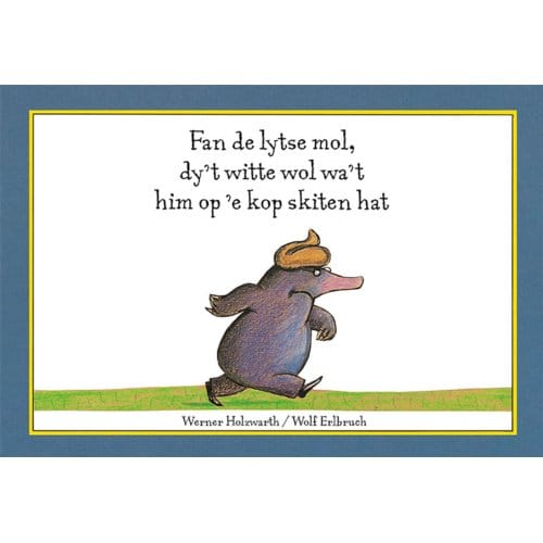 Fan De Lytse Mol, Dy't Witte Wol Wa't Him Op 'E Kop Skiten Hat - Werner Holzwarth