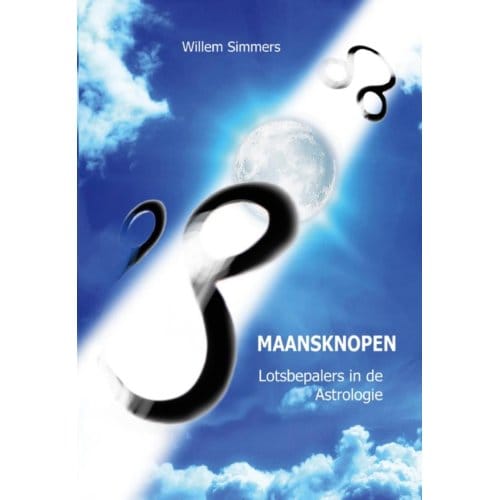 Maansknopen, Lotsbepalers In De Astrologie - Willem Simmers