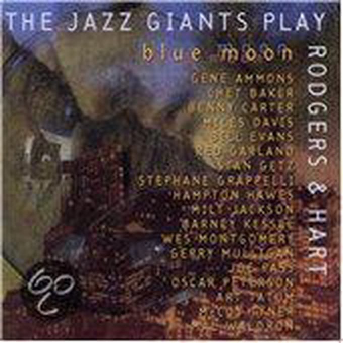 The Jazz Giants Play Rodgers & Hart: Blue Moon
