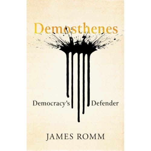 Demosthenes - Ancient Lives - James Romm