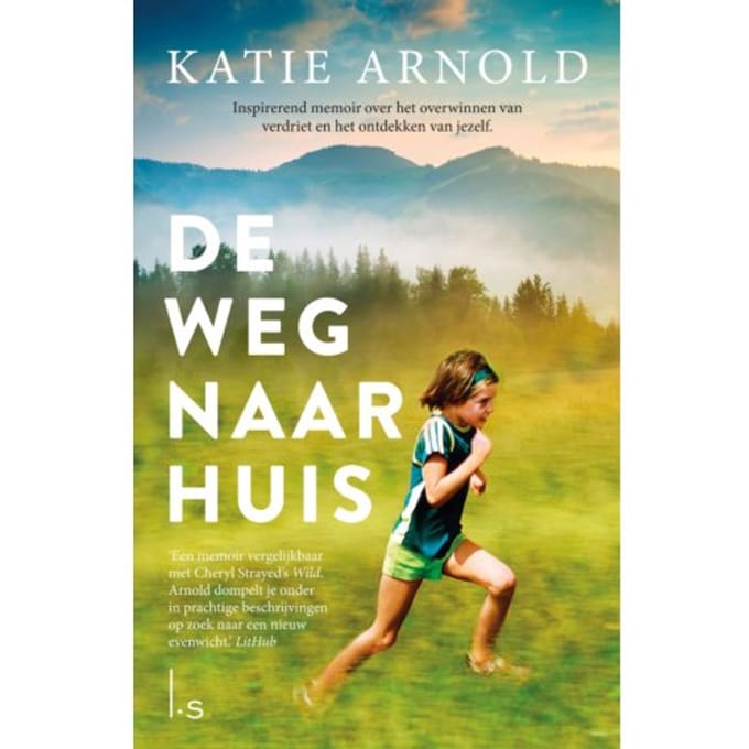 De Weg Naar Huis - Katie Arnold