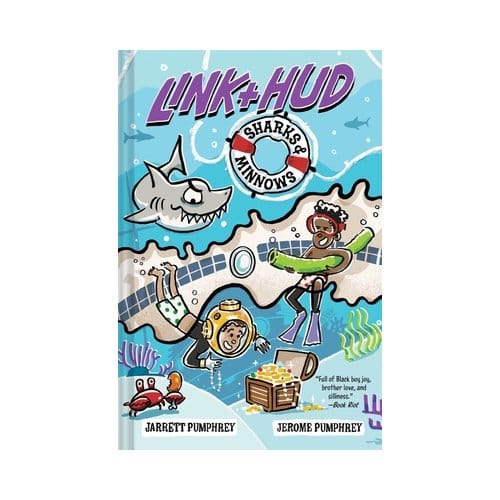 Link + Hud: Sharks & Minnows - Link & Hud - Jerome Pumphrey