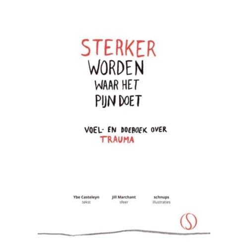 Sterker Worden Waar Het Pijn Doet - Ybe Casteleyn