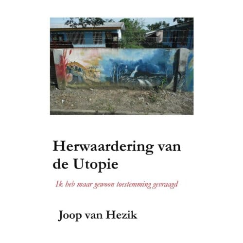 Herwaardering Van De Utopie - Joop van Hezik
