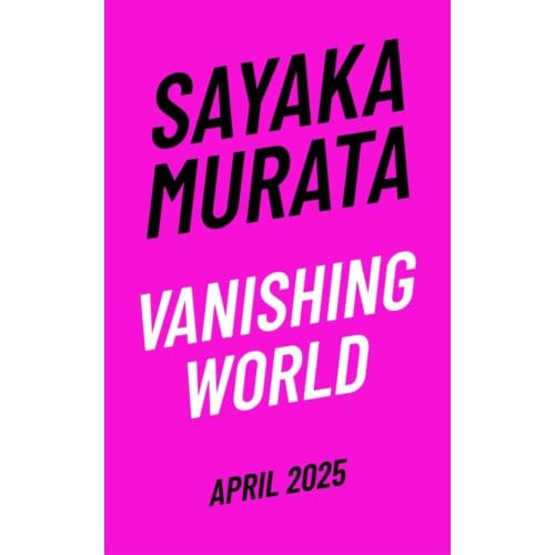 Vanishing World - Sayaka Murata