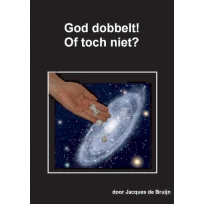 God Dobbelt! Of Toch Niet? - Jacques de Bruijn