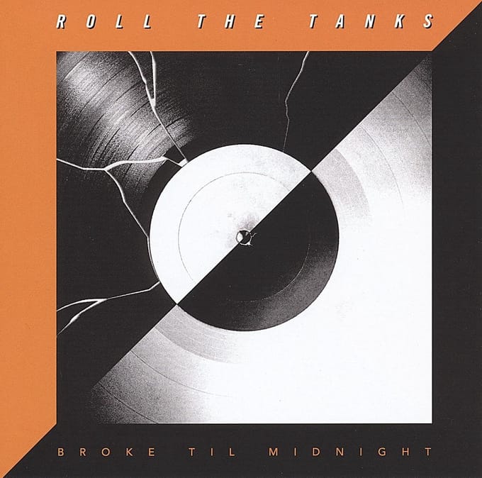 Roll The Tanks - Broke Till Midnight (LP)