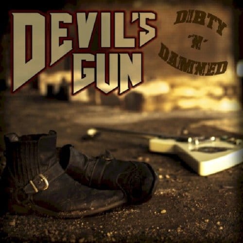 Dirty N Damned - Devils Gun