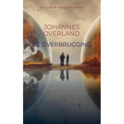 De Overbrugging - Johannes Overland