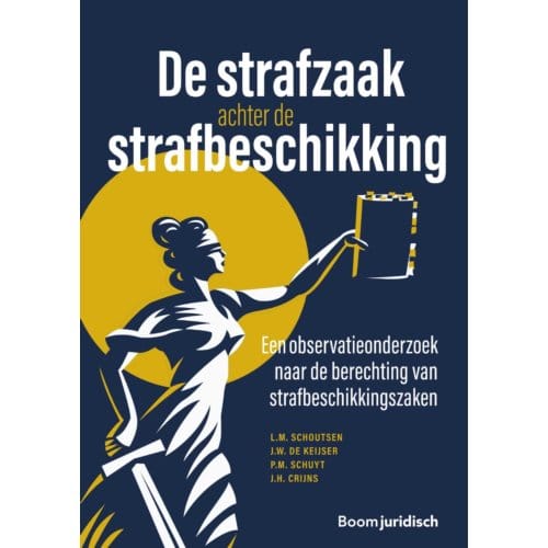 De Strafzaak Achter De Strafbeschikking - L.M. Schoutsen
