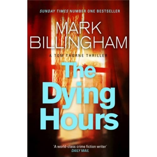 The Dying Hours - Mark Billingham