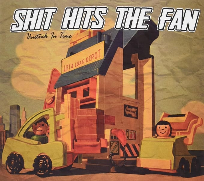 Shit Hits The Fan - Unstuck In Time (CD)