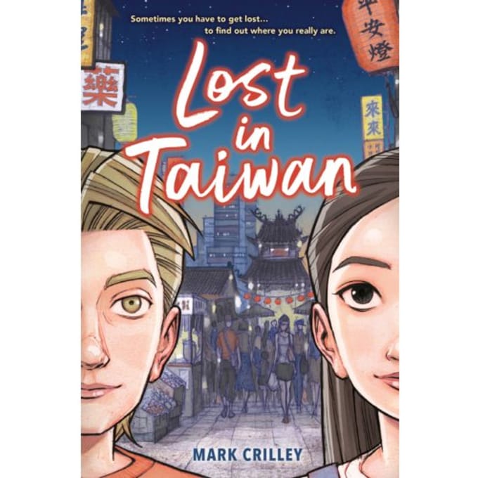 Lost In Taiwan (A Graphic Novel) - Mark Crilley
