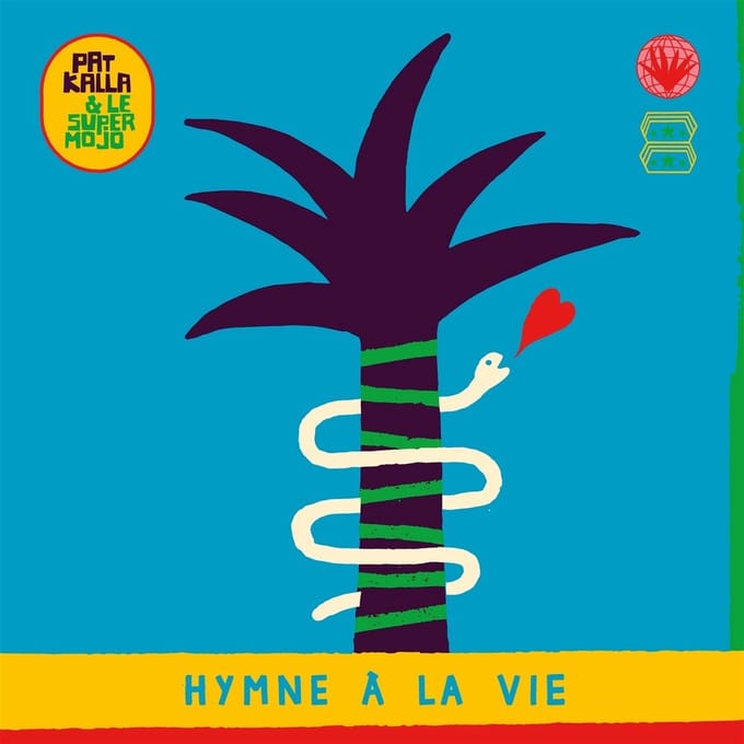 Pat Kalla & Super Mojo - Hymne À La Vie (2 LP)