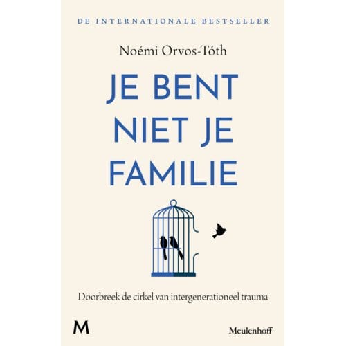 Je Bent Niet Je Familie - Noémi Orvos-Tóth