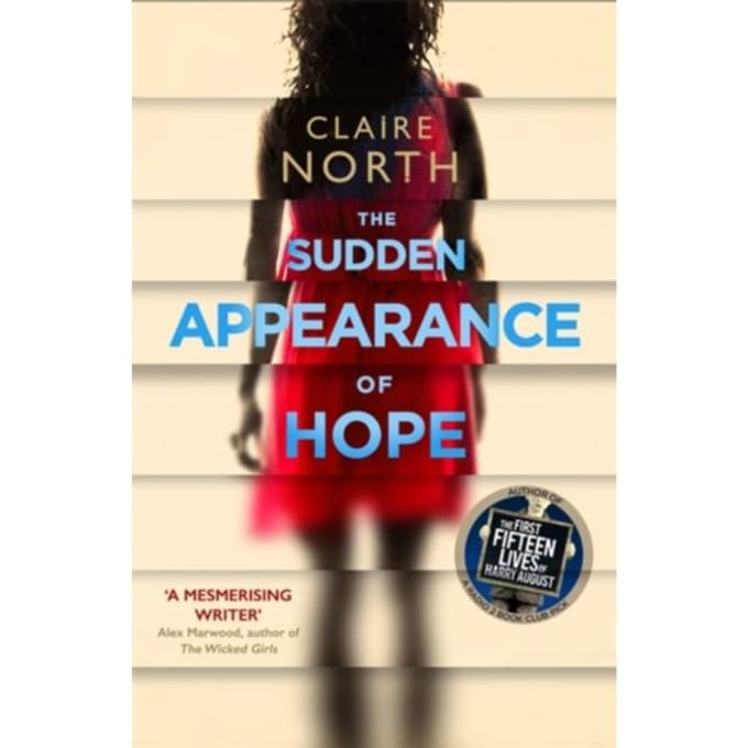 The Sudden Appearance Of Hope - Claire North