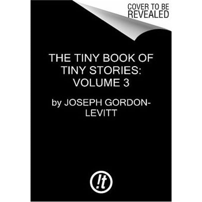 The Tiny Book Of Tiny Stories: Volume 3 - Joseph Gordon-Levitt