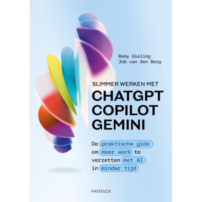 Slimmer Werken Met Chatgpt, Copilot En Gemini - Remy Gieling