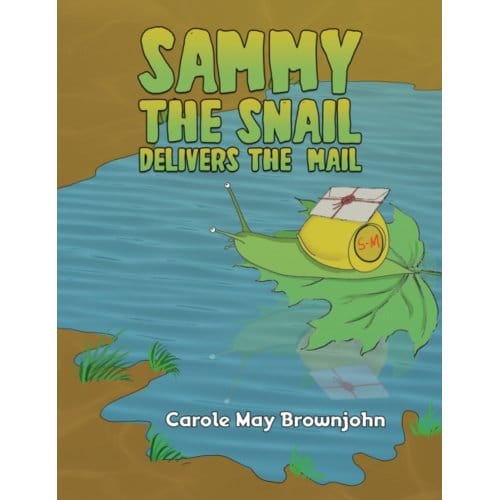 Sammy The Snail Delivers The Mail - Brownjohn, Carole May