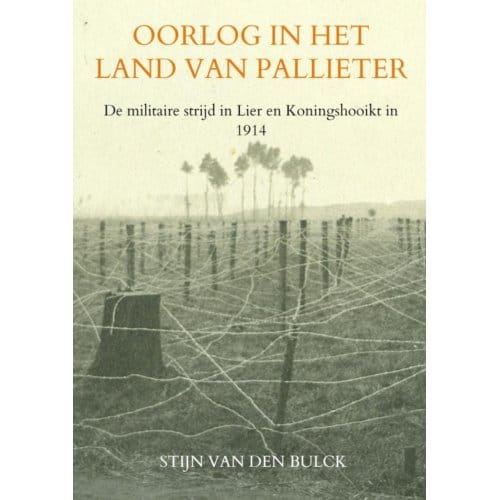 Oorlog In Het Land Van Pallieter - Stijn Van den Bulck