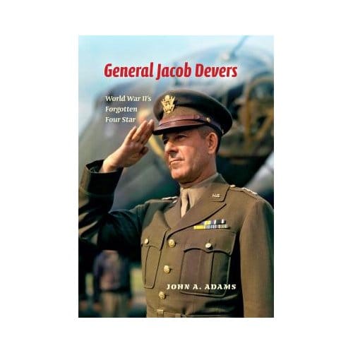 General Jacob Devers - John A. Adams