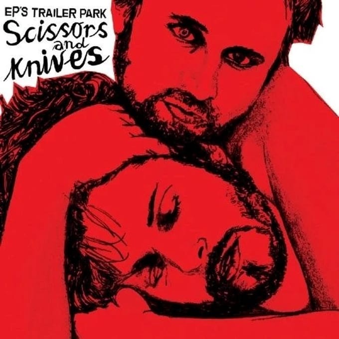 Ep's Trailer Park - Scissors And Knives (CD)