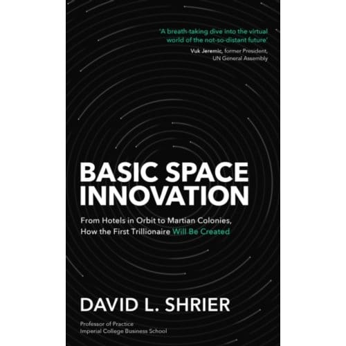 Basic Space Innovation - David Shrier