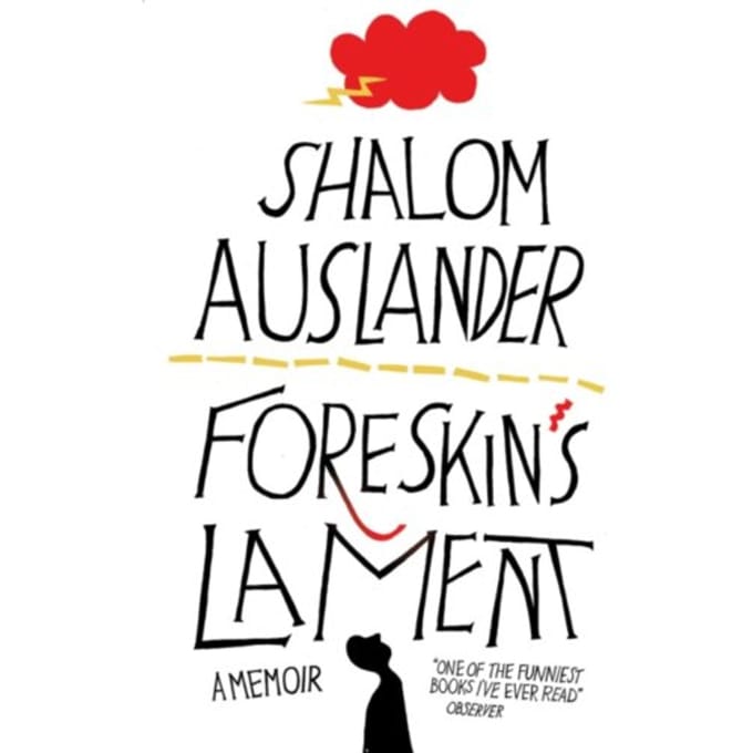 Foreskin's Lament - Shalom Auslander