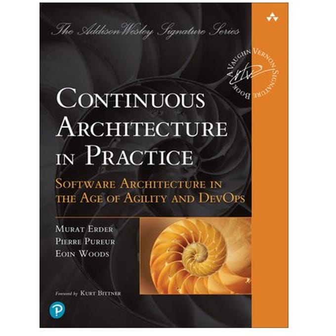 Continuous Architecture In Practice - Addison-Wesley Signature Series (Vernon) - Murat Erder