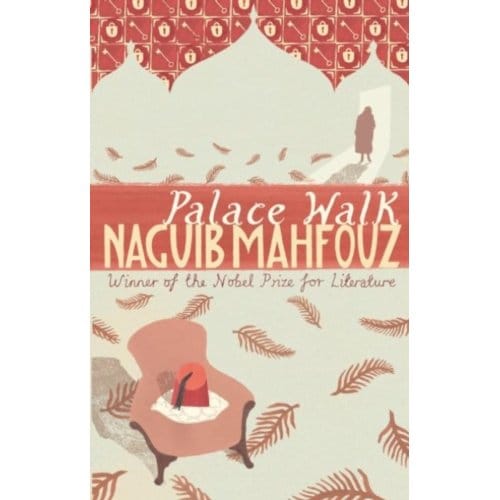 Palace Walk - Cairo Trilogy - Naguib Mahfouz