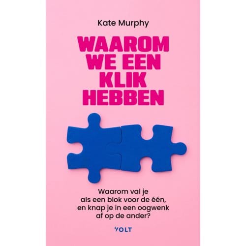 Waarom We Een Klik Hebben - Kate Murphy