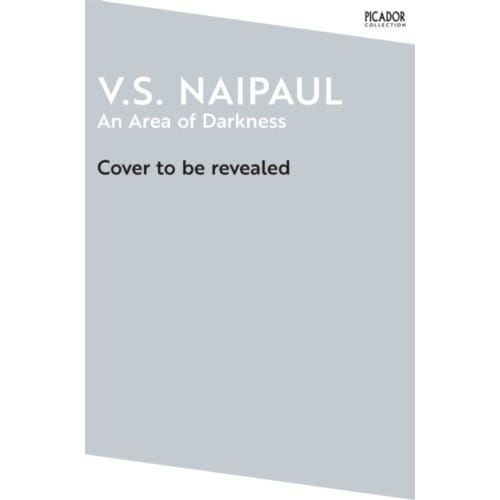 An Area Of Darkness - Picador Collection - V.S. Naipaul