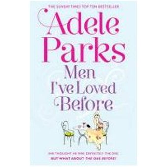 Men I've Loved Before - Adele Parks