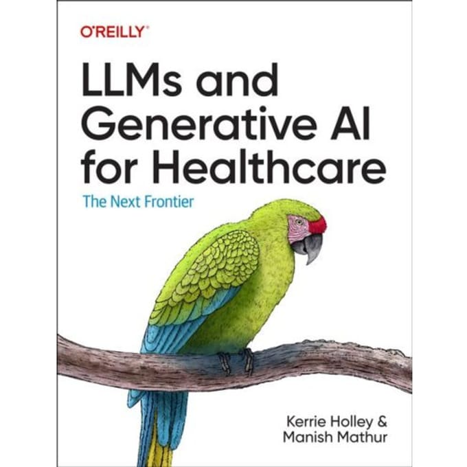 Llms And Generative Ai For Healthcare - Kerrie Holley