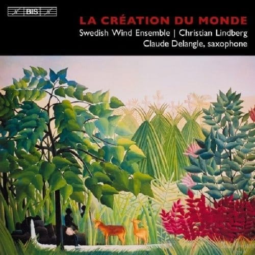 Claude Delangle, Swedish Wind Ensemble, Christian Lindberg - Milhaud: La Création Du Monde (CD)